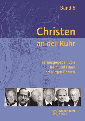 Christen an der Ruhr, Band 6 von Bärsch,  Jürgen, Haas,  Reimund