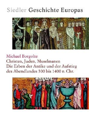 Christen, Juden, Muselmanen von Borgolte,  Michael