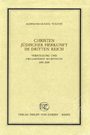 Christen jüdischer Herkunft im Dritten Reich von Vuletic,  Aleksandar S.