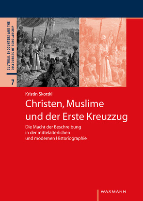 Christen, Muslime und der Erste Kreuzzug von Skottki,  Kristin