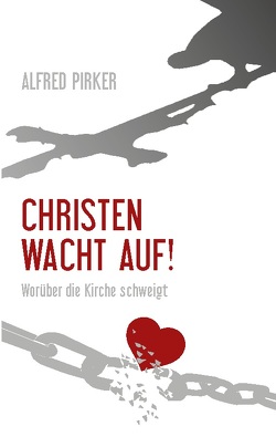 Christen wacht auf! von Pirker,  Alfred