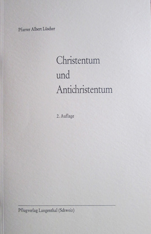 Christentum und Antichristentum von Lüscher,  Albert