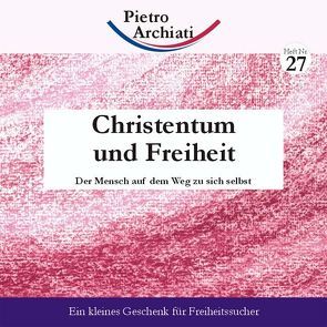 Christentum und Freiheit von Archiati,  Pietro