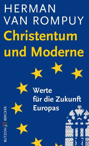 Christentum und Moderne von Rompuy,  Herman