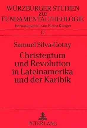 Christentum und Revolution in Lateinamerika und der Karibik von Silva-Gotay,  Samuel