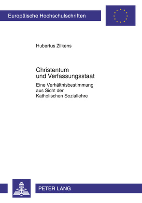 Christentum und Verfassungsstaat von Zilkens,  Hubertus