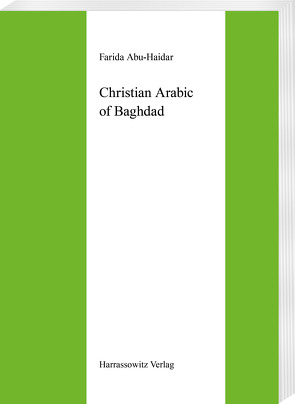 Christian Arabic of Baghdad von Abu-Haidar,  Farida