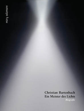 Christian Bartenbach – Ein Meister des Lichts von Klingler,  Christa