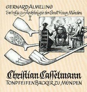 Christian Casselmann, Tonpfeifenbäcker zu Münden von Almeling,  Gerhard