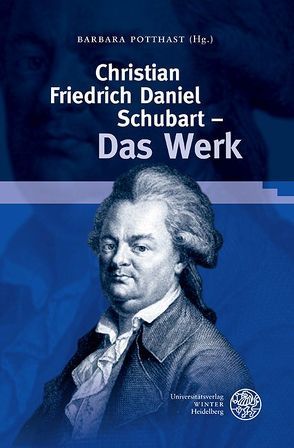 Christian Friedrich Daniel Schubart – Das Werk von Potthast,  Barbara