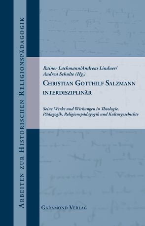 Christian Gotthilf Salzmann interdisziplinär. von Lachmann,  Rainer, Lindner,  Andreas, Schulte,  Andrea