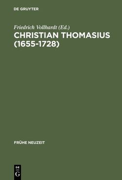 Christian Thomasius (1655-1728) von Vollhardt,  Friedrich