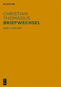 Christian Thomasius: Briefwechsel / Briefe 1693–1698 von Grunert,  Frank, Hambrock,  Matthias, Kühnel,  Martin