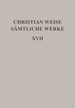 Christian Weise: Sämtliche Werke / Romane I von Roloff,  Hans-Gert, Susen,  Gerd-Hermann, Weise,  Christian