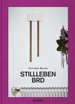 Christian Werner – Stillleben BRD von Deiss,  Amely