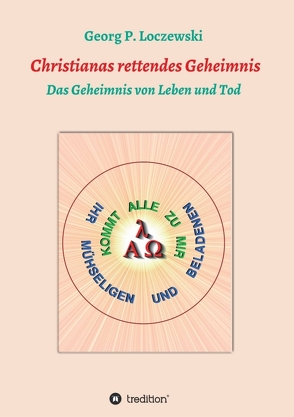 Christianas rettendes Geheimnis von Loczewski,  Georg P