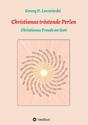 Christianas tröstende Perlen von Loczewski,  Georg P