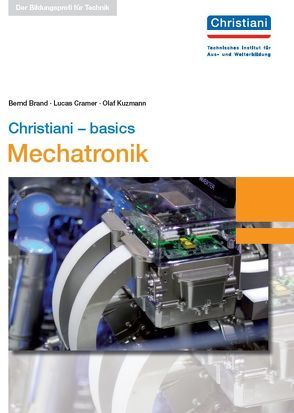 Christiani – basics Mechatronik von Kemper,  Christian, Kolmer,  Christoph, Mueller,  Paul