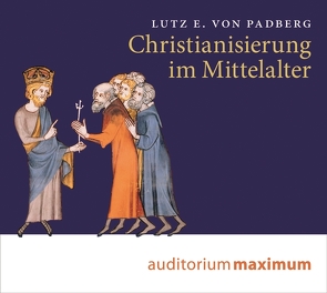 Christianisierung im Mittelalter von Krause,  Thomas, Padberg,  Lutz