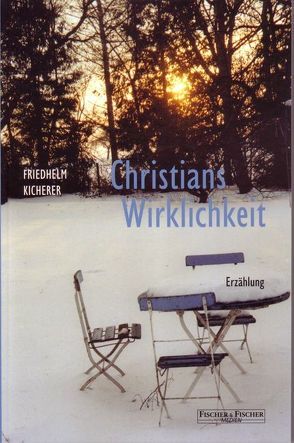 Christians Wirklichkeit von Kicherer,  Friedhelm