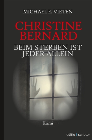 Christine Bernard. Beim Sterben ist jeder allein von Vieten,  Michael E.