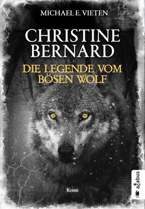 Christine Bernard. Die Legende vom bösen Wolf von Vieten,  Michael E.