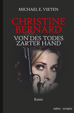 Christine Bernard. Von des Todes zarter Hand von Vieten,  Michael E.