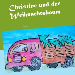 Christine und der Weihnachtsbaum von Flora MC