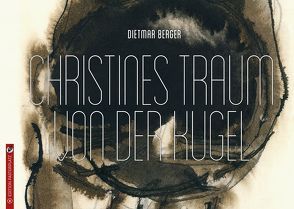 Christines Traum von der Kugel von Berger,  Dietmar