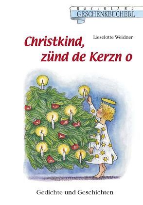 Christkind zünd de Kerzn o von Weidner,  Lieselotte