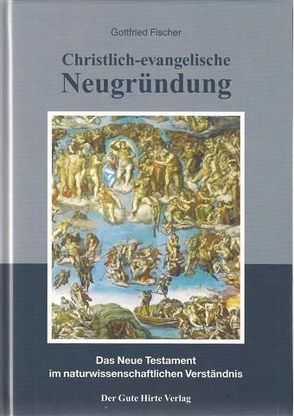 Christlich-evangelische Neugründung von Fischer,  Gottfried