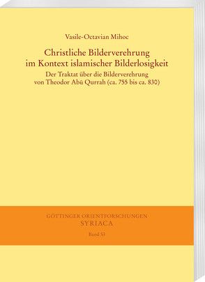 Christliche Bilderverehrung im Kontext islamischer Bilderlosigkeit von Mihoc,  Vasile-Octavian