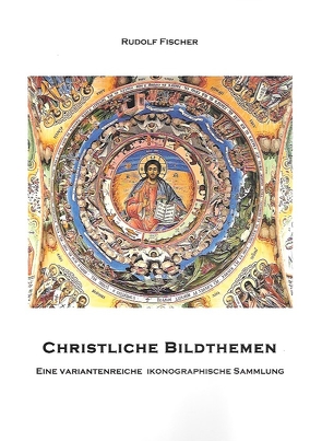 Christliche Bildthemen von Fischer,  Rudolf