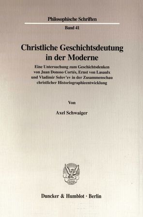 Christliche Geschichtsdeutung in der Moderne. von Schwaiger,  Axel