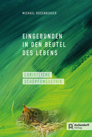 Eingebunden in den Beutel des Lebens von Rosenberger,  Michael