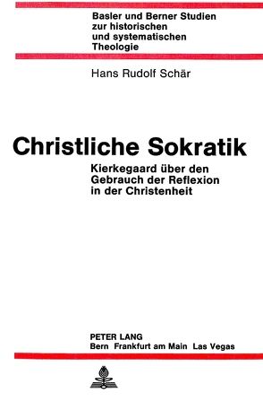 Christliche Sokratik von Schär,  Hans Rudolf