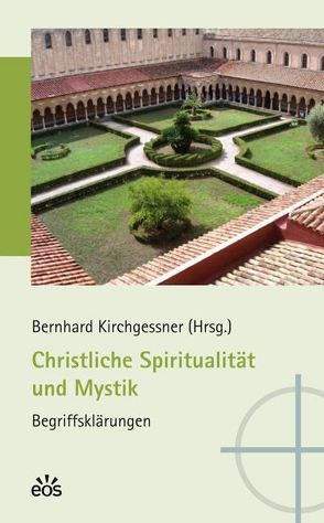 Christliche Spiritualität und Mystik von Berger,  Klaus, Buchmüller,  Wolfgang, Gerl-Falkovitz,  Hanna-Barbara, Kirchgessner,  Bernhard, Langner,  Dietlind, Leppin,  Volker, Mieth,  Dietmar, Schraml,  Wilhelm