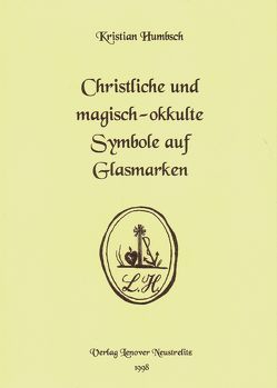 Christliche und magisch-okkulte Symbole auf Glasmarken von Humbsch,  Kristian