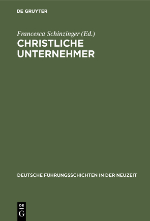 Christliche Unternehmer von Schinzinger,  Francesca