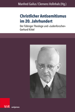 Christlicher Antisemitismus im 20. Jahrhundert von Arnhold,  Oliver, Bormann,  Lukas, Ericksen,  Robert P., Gailus,  Manfred, Junginger,  Horst, Leutzsch,  Martin, Lindemann,  Gerhard, Vollnhals,  Clemens