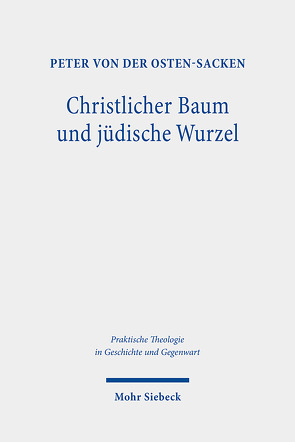 Christlicher Baum und jüdische Wurzel von Osten-Sacken,  Peter von der