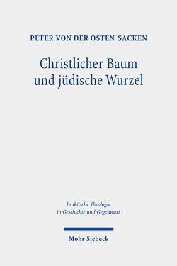 Christlicher Baum und jüdische Wurzel von Osten-Sacken,  Peter von der