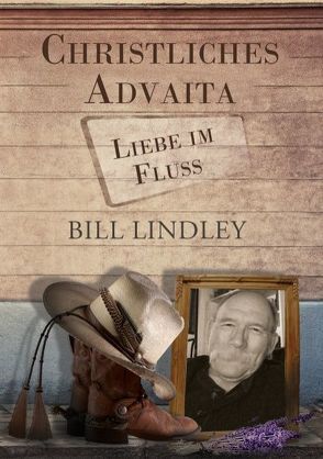 Christliches Advaita – Liebe im Fluss von Lindley,  Bill