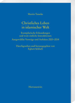 Christliches Leben in islamischer Welt von Schlarb,  Egbert, Tamcke,  Martin