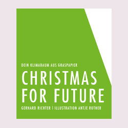 Christmas for Future von Richter,  Gerhard, Rother,  Antje