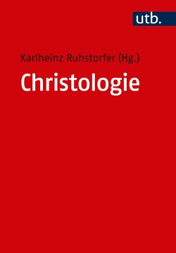 Christologie von Ruhstorfer,  Karlheinz