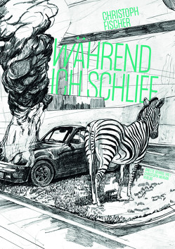 Christoph Fischer – Während ich schlief von Gehrig,  Anette