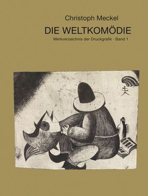 Christoph Meckel – Die Weltkomödie