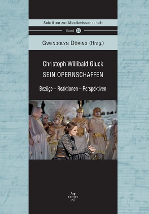 Christoph Willibald Gluck von Böhmer,  Karl, Döring,  Gwendolyn, Henze-Döring,  Sabine, Karr,  Ina, Kramer,  Ursula, Pietschmann,  Klaus, Seib,  Jasmin, Vlahovits,  von,  Frederic, Zechner,  Ingeborg