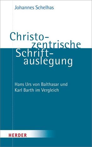 Christozentrische Schriftauslegung von Schelhas,  Johannes